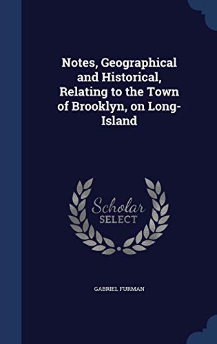 9781296948504: Notes, Geographical and Historical, Relating to the Town of Brooklyn, on Long-Island