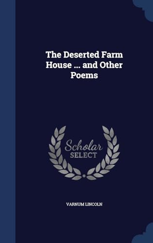 Stock image for The Deserted Farm House . and Other Poems for sale by Lucky's Textbooks