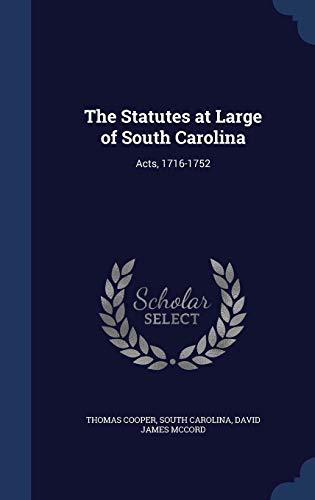 9781296951665: The Statutes at Large of South Carolina: Acts, 1716-1752