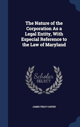 9781296961237: The Nature of the Corporation As a Legal Entity, With Especial Reference to the Law of Maryland