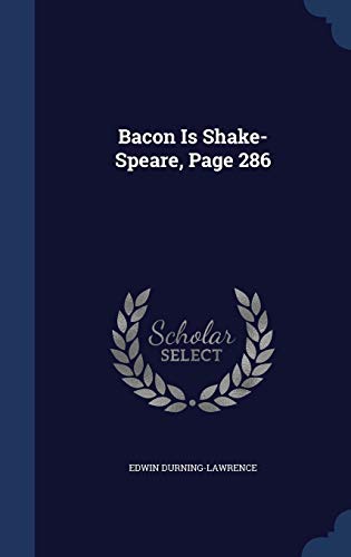 Beispielbild fr Bacon Is Shake-Speare, Page 286 zum Verkauf von Lucky's Textbooks
