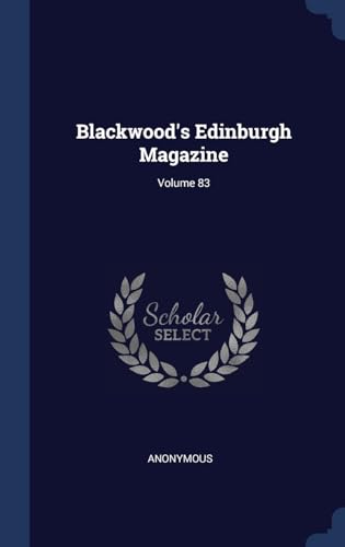 9781296964429: Blackwood's Edinburgh Magazine; Volume 83