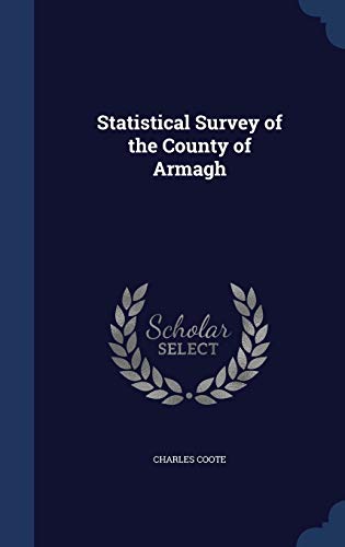 Imagen de archivo de Statistical Survey of the County of Armagh a la venta por Lucky's Textbooks