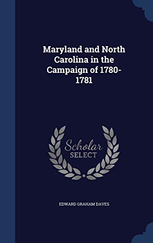 Stock image for Maryland and North Carolina in the Campaign of 1780-1781 for sale by Lucky's Textbooks