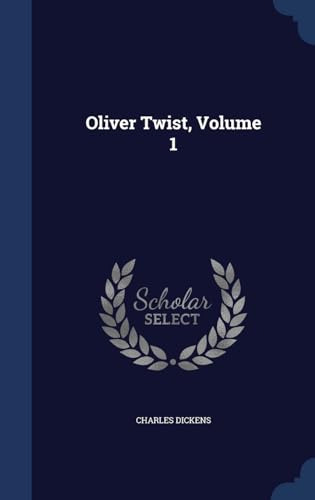 9781296981099: Oliver Twist, Volume 1