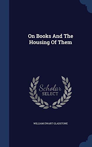 9781296987398: On Books And The Housing Of Them