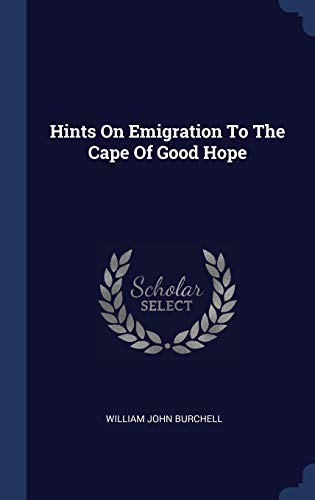 Stock image for Hints On Emigration To The Cape Of Good Hope for sale by Lucky's Textbooks