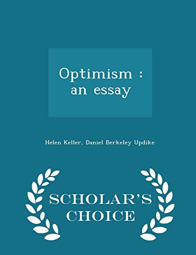 9781297002847: Optimism: An Essay - Scholar's Choice Edition