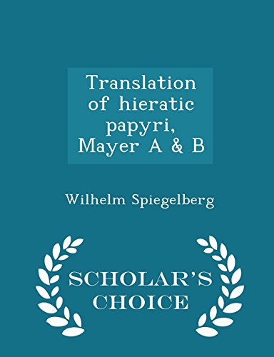 9781297003295: Translation of hieratic papyri, Mayer A & B - Scholar's Choice Edition