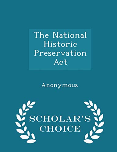 Stock image for The National Historic Preservation Act - Scholars Choice Edition for sale by Reuseabook