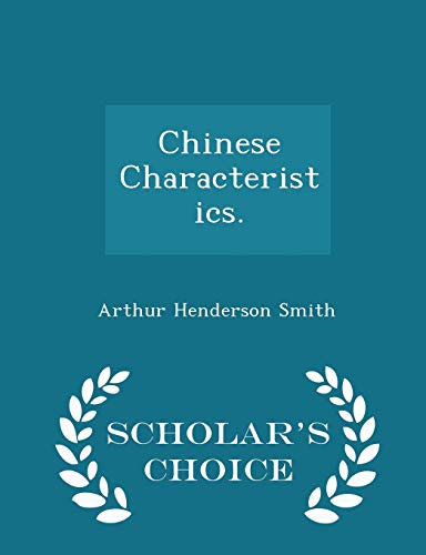 Stock image for Chinese Characteristics - Scholar's Choice Edition for sale by THE SAINT BOOKSTORE