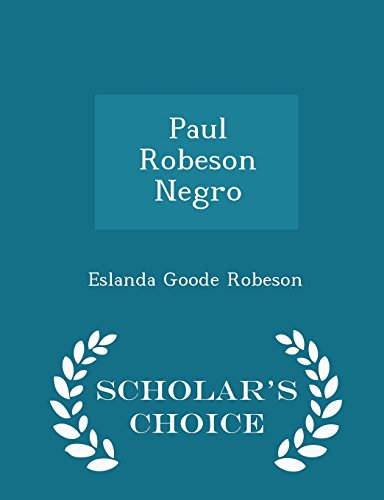 9781297030918: Paul Robeson Negro - Scholar's Choice Edition