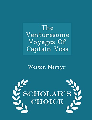 9781297032516: The Venturesome Voyages Of Captain Voss - Scholar's Choice Edition