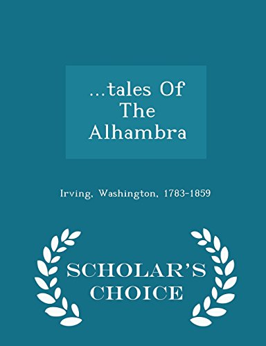 9781297034039: ...tales Of The Alhambra - Scholar's Choice Edition