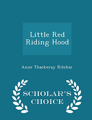 9781297034350: Little Red Riding Hood - Scholar's Choice Edition