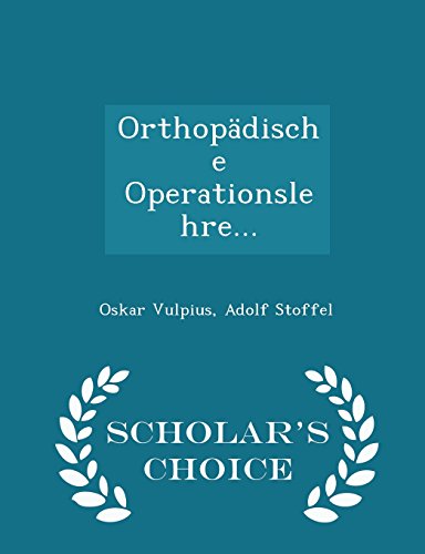 9781297037603: Orthopdische Operationslehre... - Scholar's Choice Edition