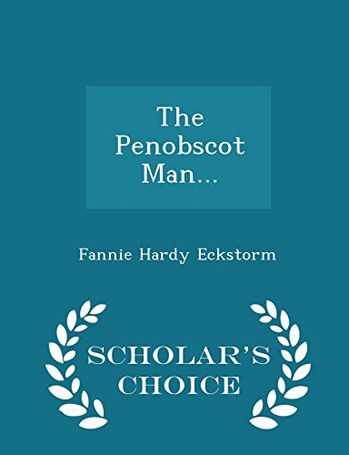 9781297039904: The Penobscot Man... - Scholar's Choice Edition