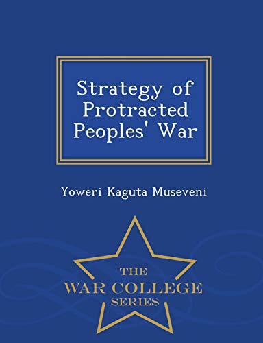 9781297052224: Strategy of Protracted Peoples' War - War College Series