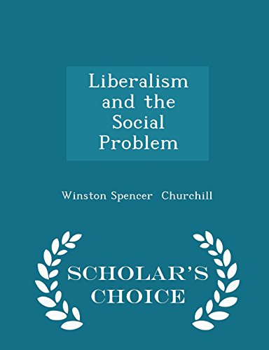 Imagen de archivo de Liberalism and the Social Problem - Scholars Choice Edition a la venta por Reuseabook