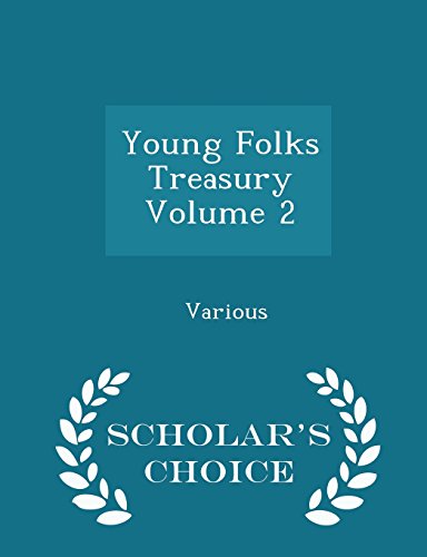 9781297074752: Young Folks Treasury Volume 2 - Scholar's Choice Edition