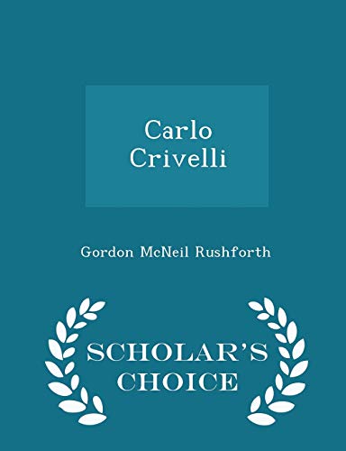 9781297102370: Carlo Crivelli - Scholar's Choice Edition