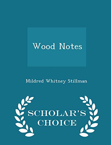 Stock image for Wood Notes - Scholar's Choice Edition for sale by Lucky's Textbooks