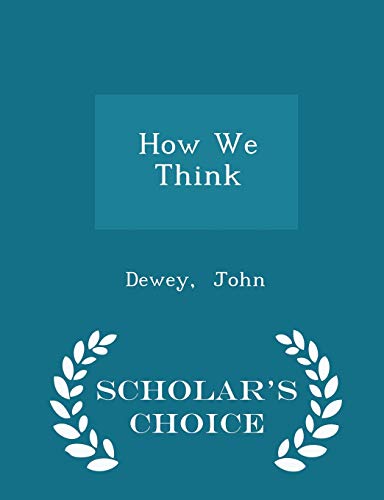 9781297302879: How We Think - Scholar's Choice Edition