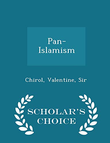9781297335396: Pan-Islamism - Scholar's Choice Edition