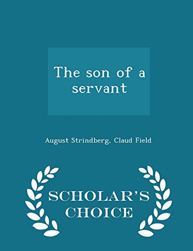 The son of a servant - Scholar's Choice Edition - Strindberg, August