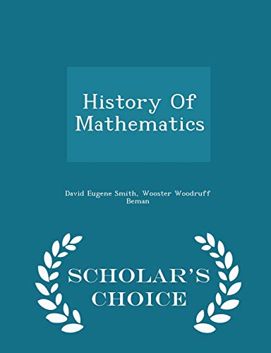 9781297433658: History of Mathematics - Scholar's Choice Edition