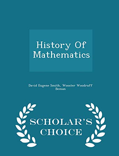9781297433658: History Of Mathematics - Scholar's Choice Edition