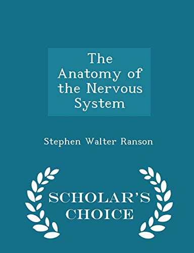 9781297456688: The Anatomy of the Nervous System - Scholar's Choice Edition