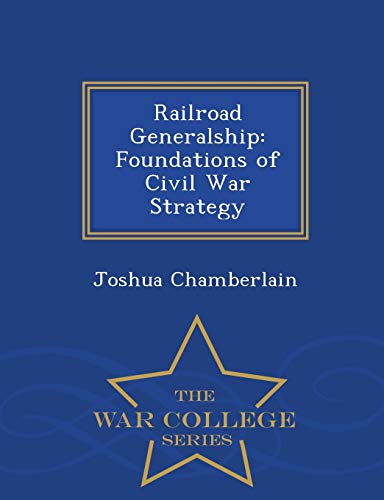 9781297473968: Railroad Generalship: Foundations of Civil War Strategy - War College Series