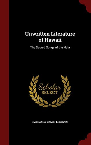 9781297491047: Unwritten Literature of Hawaii: The Sacred Songs of the Hula