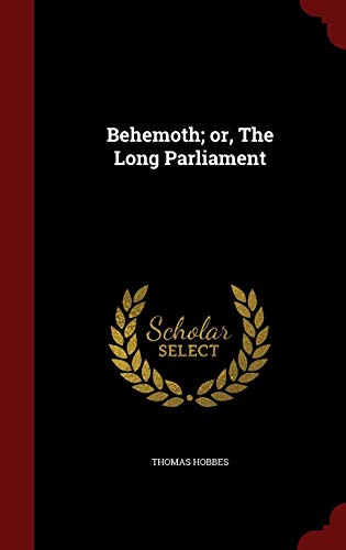 9781297493812: Behemoth; or, The Long Parliament