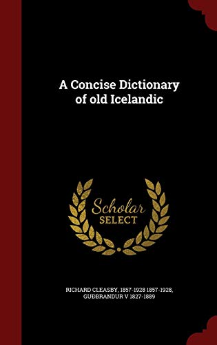 9781297504631: A Concise Dictionary of old Icelandic