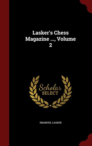 9781297509643: Lasker's Chess Magazine ..., Volume 2