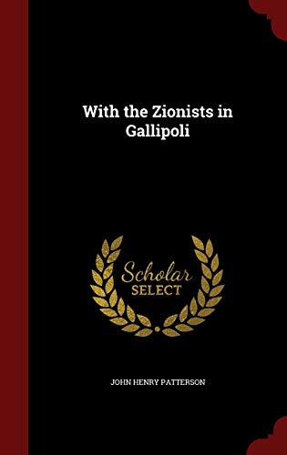 9781297520754: With the Zionists in Gallipoli