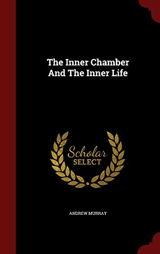 9781297523755: The Inner Chamber And The Inner Life