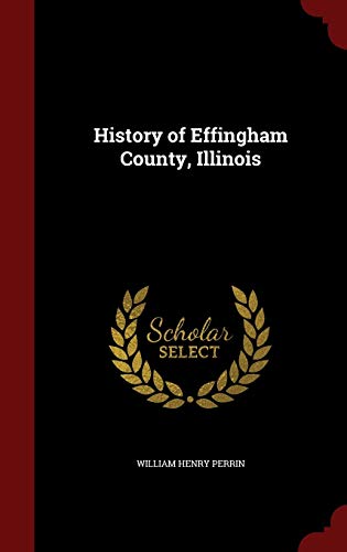 9781297524905: History of Effingham County, Illinois