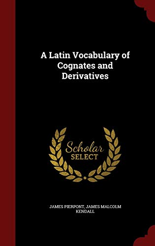 9781297530470: A Latin Vocabulary of Cognates and Derivatives