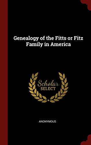9781297537059: Genealogy of the Fitts or Fitz Family in America