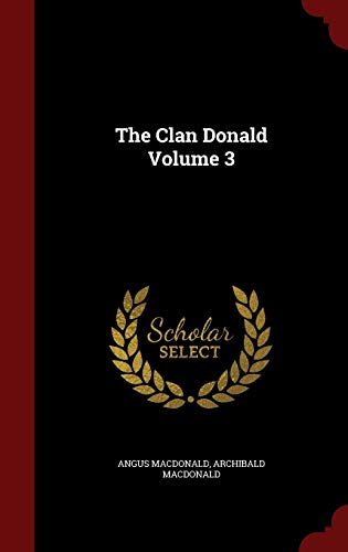 Beispielbild fr The Clan Donald Volume 3 zum Verkauf von Books From California