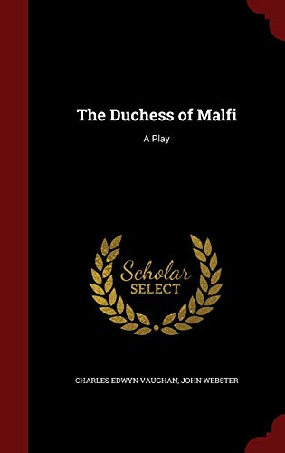 9781297544958: The Duchess of Malfi: A Play