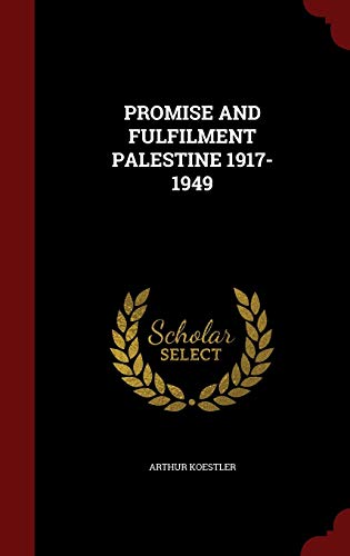 9781297548864: PROMISE AND FULFILMENT PALESTINE 1917-1949