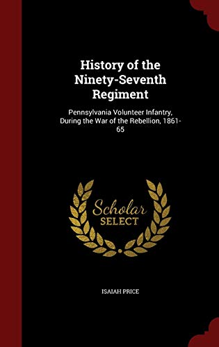 History of the Ninety-Seventh Regiment - Isaiah Price