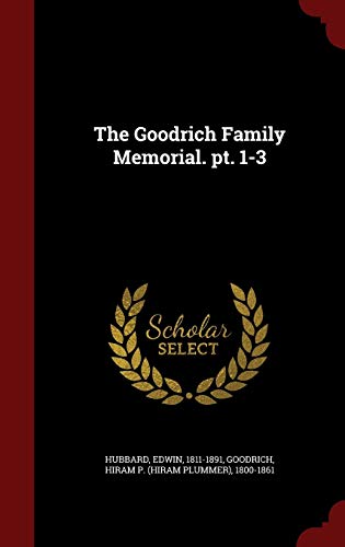 9781297568855: The Goodrich Family Memorial. pt. 1-3