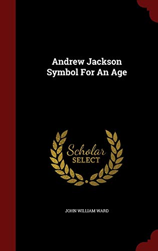 9781297575501: Andrew Jackson Symbol For An Age