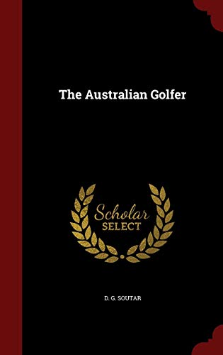 9781297581168: The Australian Golfer