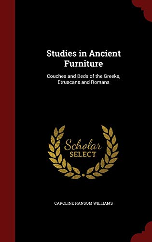 9781297583964: Studies in Ancient Furniture: Couches and Beds of the Greeks, Etruscans and Romans